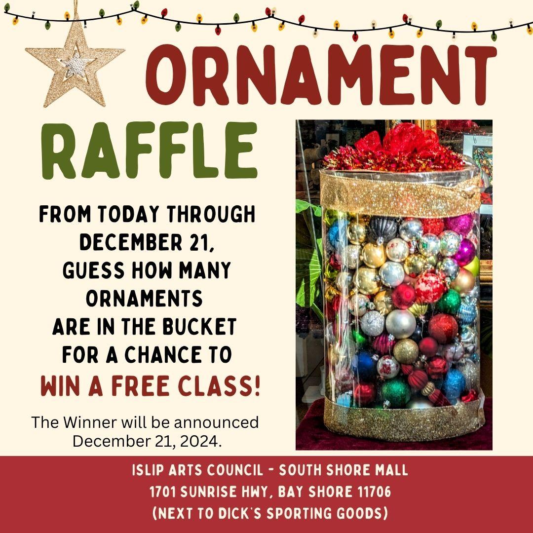 DEC 2024 / Holiday Ornament Raffle at the Gallery